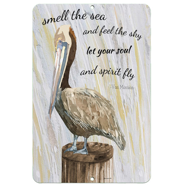 Dyenamic Art Pelican Sea Quote Metal Sign – Coastal decor featuring a watercolor pelican perched on a wooden piling with a Van Morrison quote, set against a textured, ocean-inspired background.
