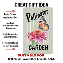 Load image into Gallery viewer, Pollinator Garden Metal Sign with text overlay highlighting durable metal, high-resolution print, and pre-drilled holes.
