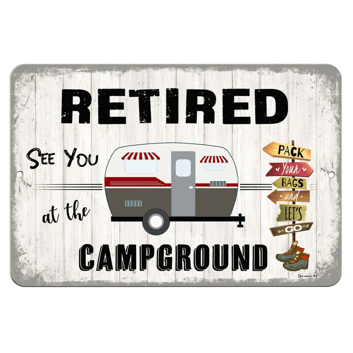 Dyenamic Art - Retired at the Campground Metal Sign – A Rustic and Playful Retirement Sign with a Camper, Trail Signs, and a Vintage-Inspired Wood Background. A Fun Addition to Any RV, Cabin, or Campsite.