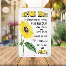 Load image into Gallery viewer, Sunflower Wisdom Metal Sign set on a wooden surface with flowers, creating a cozy and inspiring farmhouse aesthetic.
