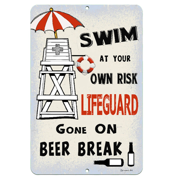 Lifeguard Gone on Beer Break Pool Metal Sign by Dyenamic Art – Vintage-style pool safety sign with a lifeguard chair, red and white umbrella, and a fun drinking-themed design.
