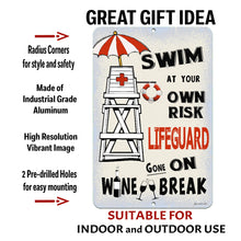 Load image into Gallery viewer, Dyenamic Art Swim at Your Own Risk Lifeguard Gone on Wine Break Sign – Durable aluminum sign with bold black and red typography, ideal for pool houses, bars, and patios.
