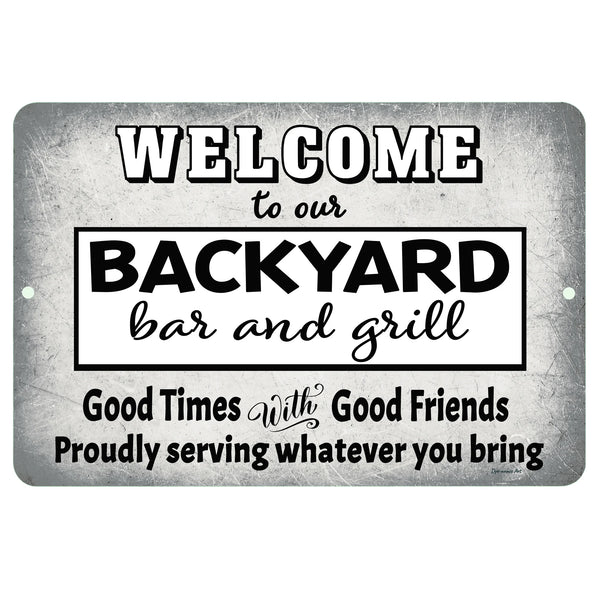 Dyenamic Art Welcome to Our Backyard Bar and Grill Metal Sign – Rustic outdoor sign with bold lettering and a distressed metal finish. Perfect for patio, BBQ area, or home bar decor.