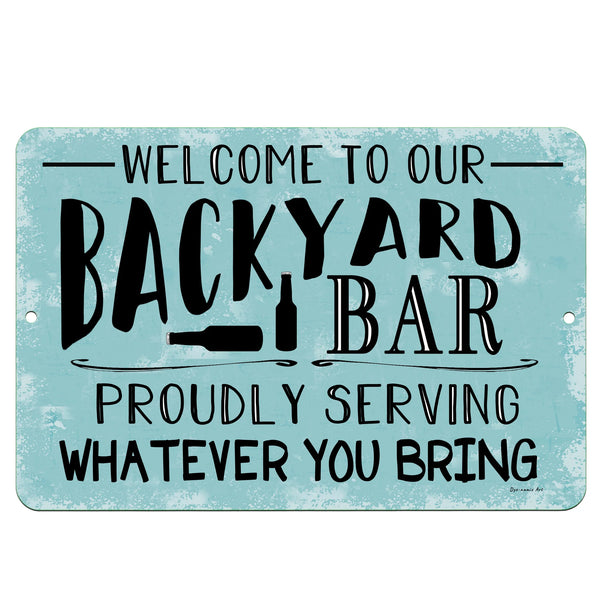 Welcome to Our Backyard Bar Metal Sign – Playful outdoor bar sign with a rustic blue background, perfect for home bars, patios, and gatherings.