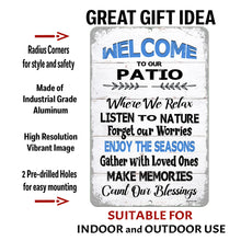 Load image into Gallery viewer, A zoomed-in image of the Dyenamic Art Welcome to Our Patio sign, showing its durable aluminum material, radius corners, and high-resolution print quality.
