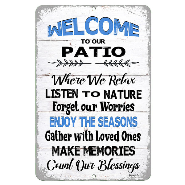 The Dyenamic Art Welcome to Our Patio sign featuring an inviting message on a distressed white plank background, ideal for outdoor relaxation spaces.