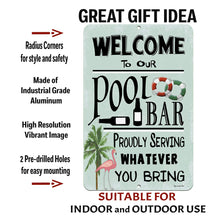 Load image into Gallery viewer, Dyenamic Art Welcome to Our Pool Bar Metal Sign – High-resolution aluminum sign with a tropical design, featuring lifebuoys, palm trees, and bottles. Pre-drilled holes for easy mounting, suitable for indoor and outdoor use.
