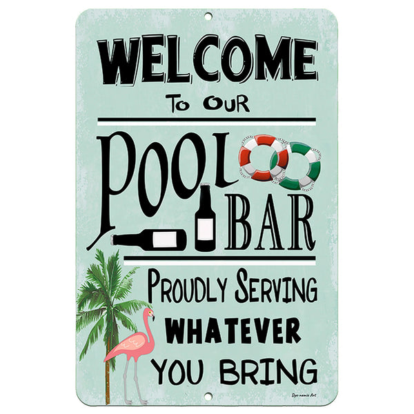 Dyenamic Art Welcome to Our Pool Bar Sign – A light green vintage-style poolside bar sign with the phrase "Proudly Serving Whatever You Bring." A fun and playful addition to backyard bars and tiki lounges.