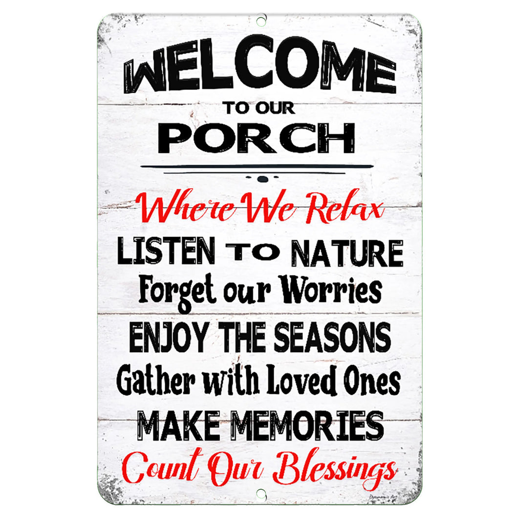 The Dyenamic Art Welcome to Our Porch metal sign featuring a vintage plank background with a mix of bold and script fonts, creating a welcoming outdoor vibe.