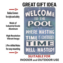 Load image into Gallery viewer, Dyenamic Art Welcome to the Pool Metal Sign with text overlay highlighting its durable aluminum construction, pre-drilled holes for easy mounting, and weather-resistant finish for indoor and outdoor use.

