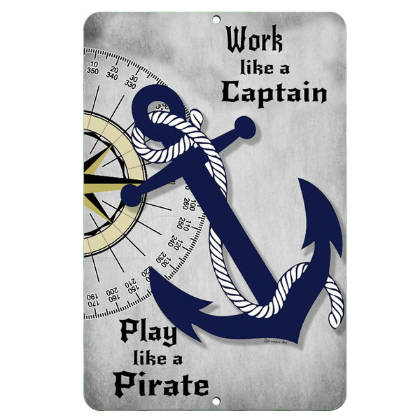Dyenamic Art Work Like a Captain, Play Like a Pirate Metal Sign – Nautical-themed sign featuring a bold navy blue anchor with a rope, set against a vintage compass design. Perfect decor for coastal homes, bars, and pirate enthusiasts.