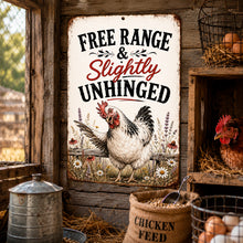 Load image into Gallery viewer, Free Range and Slightly Unhinged Chicken Sign – Farmhouse Decor
