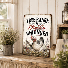 Load image into Gallery viewer, Free Range and Slightly Unhinged Chicken Sign – Farmhouse Decor
