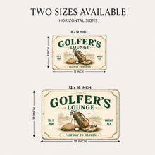 Load image into Gallery viewer, Golfer's Lounge aluminum golf sign available in 8x12 and 12x18 sizes
