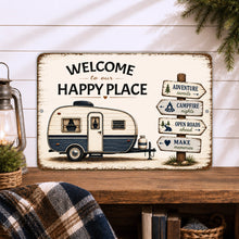 Load image into Gallery viewer, Welcome To Our Happy Place blue camper metal sign displayed in rustic farmhouse camping decor setting
