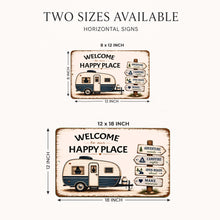 Load image into Gallery viewer, Welcome To Our Happy Place camper sign available in 8x12 and 12x18 inch sizes
