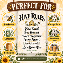 Load image into Gallery viewer, Inspirational Hive Rules sign presented with suggested display locations and gift ideas for beekeepers, gardeners, bee lovers, and farmhouse homes.
