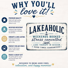 Load image into Gallery viewer, Lakeaholic lake sign featuring premium aluminum construction, weather-resistant design, vibrant printing, and lake house gift ideas
