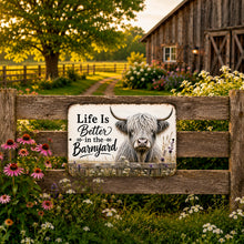 Load image into Gallery viewer, Life Is Better in the Barnyard metal sign displayed outdoors in country farm setting
