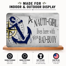 Load image into Gallery viewer, Nauti Girl Bad Buoy metal sign showing features for indoor and protected outdoor display
