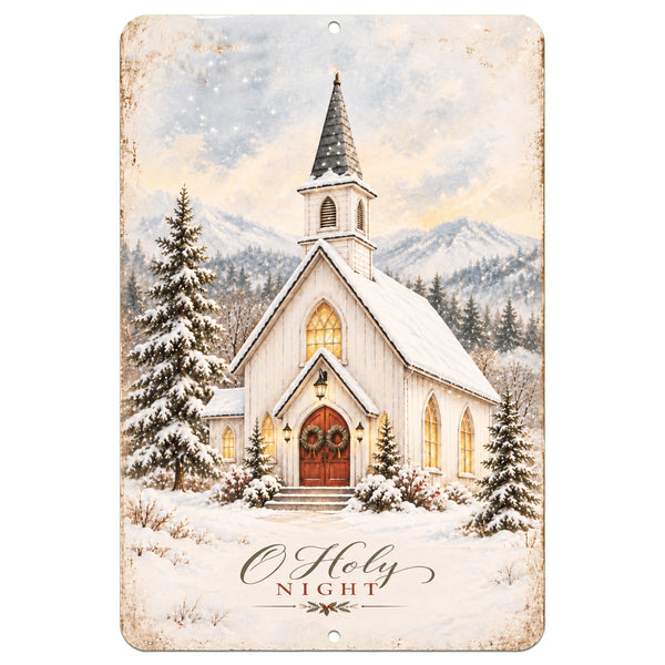 O Holy Night Christmas metal sign featuring a vintage white country church with a steeple, glowing windows, snow-covered evergreen trees, and winter mountains.
