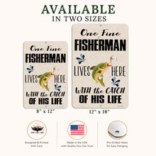Load image into Gallery viewer, One Fine Fisherman metal sign available in 8x12 and 12x18 sizes, fishing gift for dad, lake house wall decor
