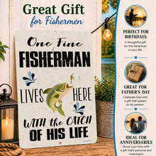 Load image into Gallery viewer, fishing gift for dad metal sign, One Fine Fisherman sign for birthdays, Father’s Day, lake house decor
