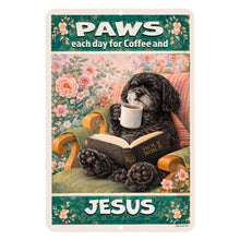 Load image into Gallery viewer, Decorative sign with a dog reading a Bible and drinking coffee, surrounded by flowers and text.
