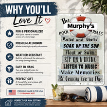 Load image into Gallery viewer, A decorative aluminum sign with a rustic nautical design, featuring the text 'The Murphy's Pool Rules' in black lettering over a weathered white, gray, and blue wood-grain background. The sign is shown in a styled outdoor setting next to a striped pool towel, sunglasses, and a glass of water, with a promotional text overlay on the left side detailing product features.
