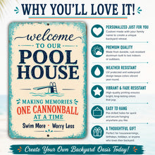 Load image into Gallery viewer, Welcome To Our Pool House sign highlighting durable aluminum construction and outdoor display features
