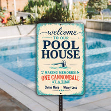 Load image into Gallery viewer, Welcome To Our Pool House metal sign displayed beside backyard pool with summer outdoor decor
