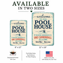 Load image into Gallery viewer, Welcome To Our Pool House sign available in multiple sizes for pool house and patio decor
