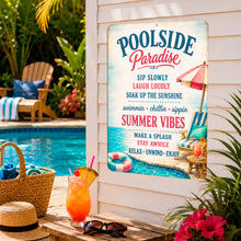 Load image into Gallery viewer, Poolside Paradise decorative sign displayed near poolside furniture
