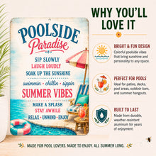 Load image into Gallery viewer, Poolside Paradise metal sign for patios, decks, and pool houses
