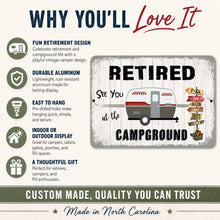 Load image into Gallery viewer, Why You’ll Love It feature image for Retired at the Campground metal sign with retirement gift details
