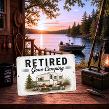 Load image into Gallery viewer, Retirement camping metal sign displayed in cozy camper or cabin setting with rustic outdoor decor theme
