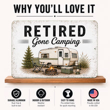 Load image into Gallery viewer, Camping retirement metal sign feature graphic showing durable aluminum construction and easy hanging design
