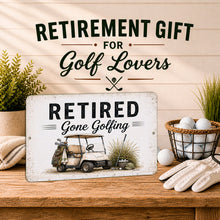 Load image into Gallery viewer, Retired Gone Golfing metal sign styled as retirement gift for golf lovers with golf balls, gloves, and rustic farmhouse decor
