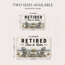 Load image into Gallery viewer, Two sizes of 'Retired Time to Relax' horizontal signs with beach scene design.
