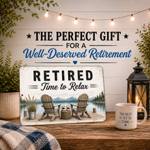 Load image into Gallery viewer, Retired Time to Relax metal sign styled as the perfect retirement gift with mountain lake artwork, lantern, and cozy farmhouse decor

