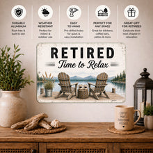 Load image into Gallery viewer, Decorative sign with 'Retired Time to Relax' text on a wooden surface with plants and a mug.
