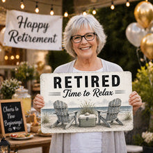 Load image into Gallery viewer, Woman holding a sign with 'Retired Time to Relax' at a retirement celebration.

