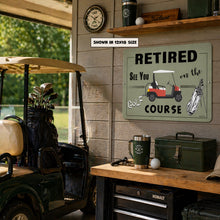 Load image into Gallery viewer, Retired golf sign in garage with golf cart and clubs for retired golfer decor
