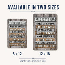 Load image into Gallery viewer, Available in Two Sizes image for Retirement Rules metal sign showing 8 x 12 and 12 x 18 size options
