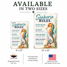Load image into Gallery viewer, Seahorse Rules metal sign available in 8x12 and 12x18 sizes for coastal wall decor made in the USA
