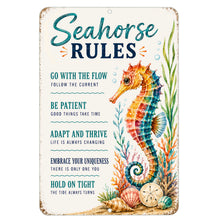 Load image into Gallery viewer, Seahorse Rules metal sign with colorful coastal seahorse artwork and inspirational beach life lessons
