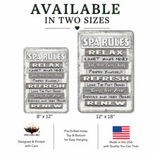 Load image into Gallery viewer, Two distressed metal 'Spa Rules' signs shown on a white background with text indicating available sizes: 8 x 12 inches and 12 x 18 inches. The signs feature gray and white text with a weathered silver-gray finish.
