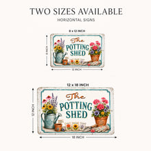 Load image into Gallery viewer, The Potting Shed sign available in 8x12 and 12x18 aluminum sizes
