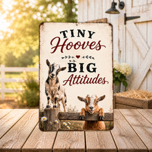 Load image into Gallery viewer, Tiny Hooves Big Attitudes goat sign gift idea for goat lovers and farmers
