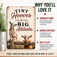 Load image into Gallery viewer, Why You’ll Love It features for Tiny Hooves Big Attitudes goat metal sign
